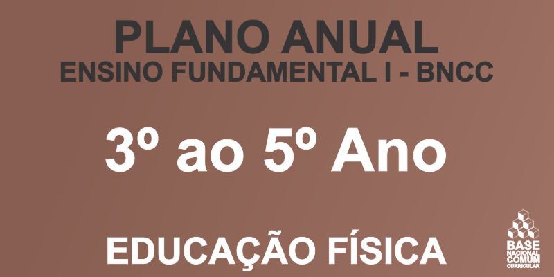 Planejamento anual educação infantil- 3 anos - Educação Física Escolar