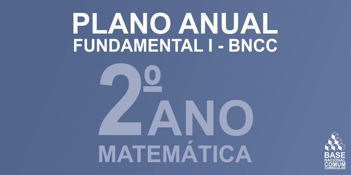 Habilidades a serem desenvolvidas no 1o ano do ensino fundamental Planejamento Anual De Matematica 1 Ano Do Fundamental De Acordo Com A Bncc 2021 Educacao Infantil Aluno On